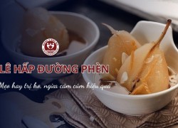 Lê hấp đường phèn – Mẹo hay trị ho, ngừa cảm cúm hiệu quả